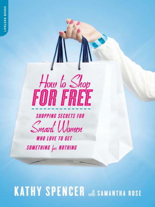 Title details for How to Shop for Free by Kathy Spencer - Available